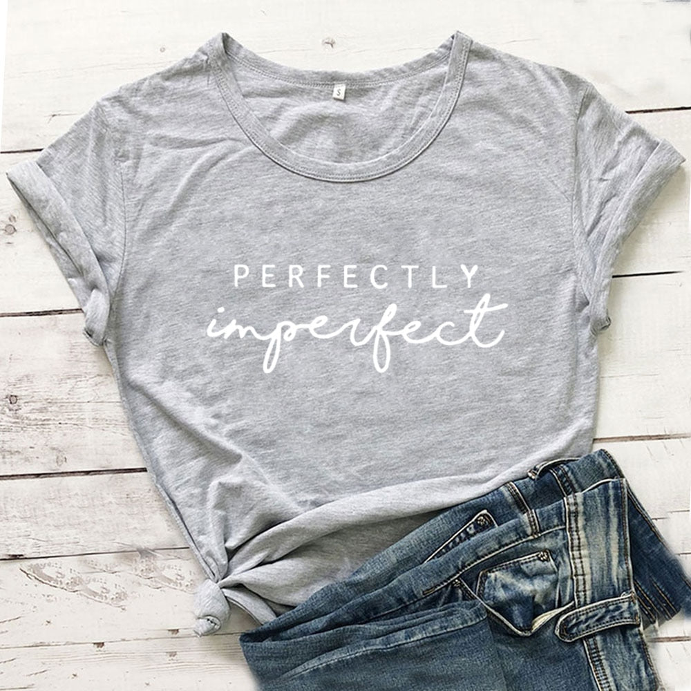 Perfectly Imperfect Printed Summer T Shirt Women O-neck Cotton Short Sleeve Funny Tshirts Women Loose Tee Shirt Femme T-shirt